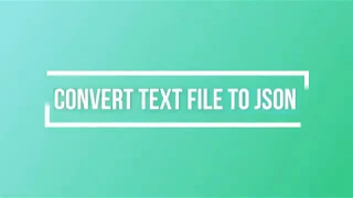 Learn how to convert text file in to JSON file in python tutorial python