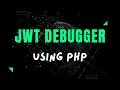 Building Custom JWT Debugger Tool using PHP
