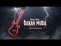 Download Lagu DARAH MUDA – RHOMA IRAMA | Heavy Metal Cover 🔥 (Versi Rock Keras)
