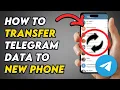 How To Transfer Telegram Data To New Phone Fastest Method