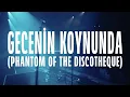 Soft Analog - Gecenin Koynunda (Phantom of the Discotheque) (Live at Paribu Art)
