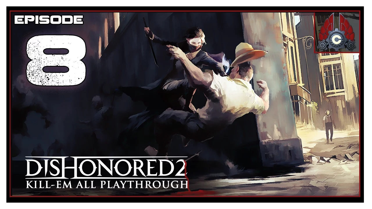 Let's Play Dishonored 2 (All Kill/ High Chaos) With CohhCarnage - Episode 8