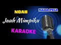 Download Lagu JAUH MIMPIKU - PETERPAN (NOAH) || KARAOKE NADA PRIA || AKUSTIK + CAJON