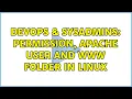 DevOps SysAdmins Permission apache user and www folder in Linux 2 Solutions