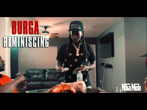 Download MP3 Burga - Reminiscing -  Realize Everybody Aint Loyal (Offical Video)