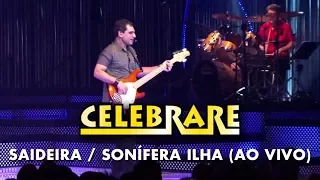 Celebrare - Saideira / Sonífera Ilha (Ao Vivo)