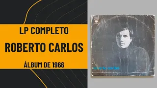 Roberto Carlos - 1966 - Full Album - LP Completo - Com Arte