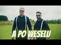 Download Lagu SOLEO \u0026 AM - A Po Weselu ☆ Official Video ☆ 2021