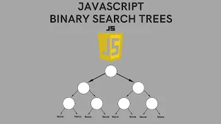 Binary Search Trees in JavaScript For Beginners