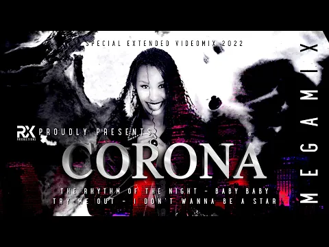 Download MP3 Corona - Megamix 2022 / Videomix ★ 90s ★ The Rhythm Of The Night ★ Baby Baby