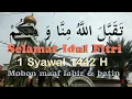 Download Lagu Taqobballahuminna Wa Minkum, Taqobbal Ya Karim