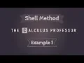 Volume by Shells Example 1