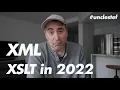 Should you learn XML and XSLT in 2022
