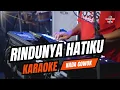Lagu RINDUNYA HATIKU KARAOKE NADA COWOK PRIA Key Dm
