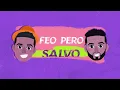 Feo Pero Salvo - Alex Linares x Albert Miliano (Video Oficial)