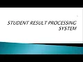 Student Result Processing System Project Presentation
