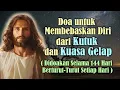 Download Lagu Doa untuk Membebaskan Diri dari Kutuk dan Kuasa Gelap ( Didoakan Selama 144 Hari Berturut-Turut )