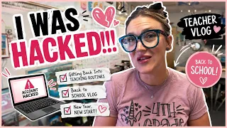 I WAS HACKED Getting Back Into My Teacher Routine Back to School Vlog