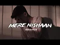 Download Lagu mere nishaan | slowed reverb | kailash kher | silent aesthetic | omg