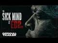 The Sick Mind of EDP445 Documentary Trailer