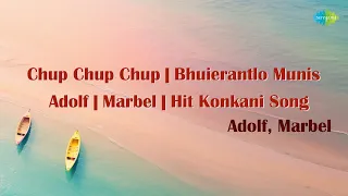 hit konkani song chup chup chup adolf u0026 marbel chris perry soulful song