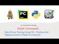 Python Robot Framework For UI Part 29 Data Driven Testing Using CSV Positive and Negative Cases