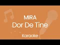 Download Lagu MIRA - Dor De Tine (Karaoke)