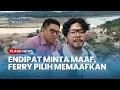 OGAH ADA DRAMA! Ferry Irwandi Ungkap Anggota DPR Endipat Wijaya Sudah Minta Maaf, Fokus Bantu Korban