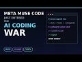 Meta Just Entered the AI Coding War Muse Code vs Claude Code Codex