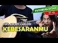 Download Lagu TUTORIAL GITAR ST12 - KEBESARANMU [FULL CHORD + MELODI] BY SOBAT P
