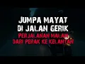 Download Lagu MAKMAL SAINS TINGKAT 3 - KELAS MALAM - SIAPA ATAS KATIL - JUMPA JENAZAH DI JALAN GRIK