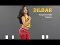 Download Lagu DILBAR | Dance Cover | Nainika |  Satyameva Jayate | Nora Fatehi | John Abraham