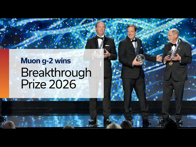 Muon g-2 wins Breakthrough Prize in Fundamental Physics