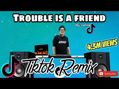 Download MP3 TROUBLE IS A FRIEND TIKTOK CLUBMIX (fongyingchoong) FT. LENKA BASS BOOSTED MUSIC FT. DJTANGMIX