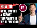 How to Save Import Export Templates in WordPress Using Elementor 2026 Easily