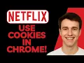 How To Use Netflix Cookies in Chrome Step By Step Tutorial