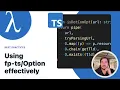 Are you making the most of fp-ts Option