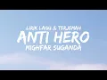 Download Lagu Anti Hero - Mighfar Suganda Lirik Lagu \u0026 Terjemah