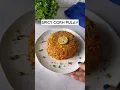 Download Lagu Spicy Corn Pulav l Easy to cook recipe l Daawat Brown Basmati #shorts #healthy #brown #corn #recipe