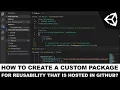 Unity3d Custom Packages - How To Create A Custom Package Hosted In GitHub