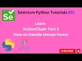 21 Mouse Hover Action chain part 3 Selenium Python