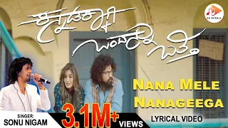 nana mele nanageega lyrical kannadakkagi ondannu otti arjun janya sonu nigam sgkorall
