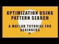 Optimization using Pattern Search - A MATLAB tutorial for beginners