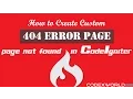 How to Create Custom 404 Error Page in CodeIgniter