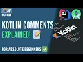 05 Kotlin Comments Explained QUICK EASY FOR BEGINNERS in Kotlin Tutorial for Beginners