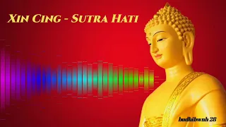 Download Lagu Budhist - Xin Cing ( Sutra Hati ) MP3