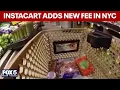 Instacart adds new fee in NYC