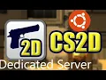 How To Make CS2D Dedicated Server on Ubuntu 18 04
