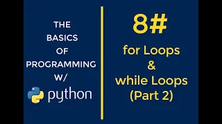 Python Programming for Beginners - for Loops and while Loops Part 2