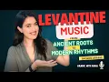Download Lagu LEVANTINE MUSIC | ROOTS - MODERN RHYTMS | SUBTITLED